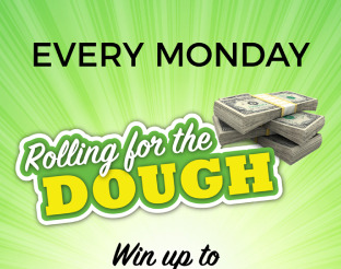 Rolling for the Dough: Mondays